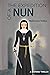 The Expedition of a Nun: A psychological Thriller based on true events-Written by a Psychologist