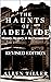 The Haunts of Adelaide by Allen Tiller