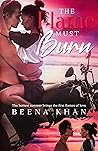 The Flame Must Burn by Beena Khan