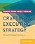 Crafting & Executing Strategy: The Quest for Competitive Advantage--Concepts & Cases