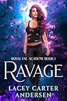 Ravage (Royal Fae Academy, #1) Book cover for Ravage (Royal Fae Academy, #1)