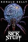 The Essential Sick Stuff by Ronald Kelly