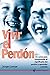 Vivir el perdón: Un curso para comprender el significado del perdón y aprender a vivirlo (Spanish Edition)