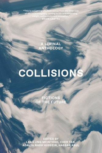 Collisions: Fictions Of The Future (Paperback)