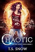 Chaotic (Arcane Mage, #1) 
