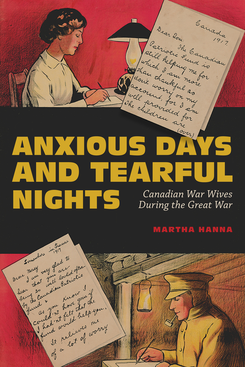 Anxious Days and Tearful Nights: Canadian War Wives During the Great War (Volume 252) (Critical Languages Series)