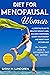 Diet for Menopausal Women: ...