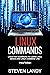 Linux Commands: Linux For Beginners To Learn Linux Basics and Linux Command Line (1HourToStart)