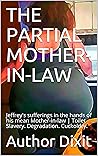 THE PARTIAL MOTHE...