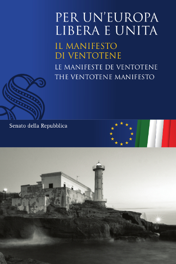 Per un'Europa libera e unita. Il Manifesto di Ventotene. Le Manifeste de Ventotene. The Ventotene Manifesto (Biblioteca Europa)