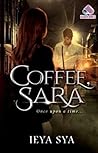 Coffee, Sara by Ieya Sya