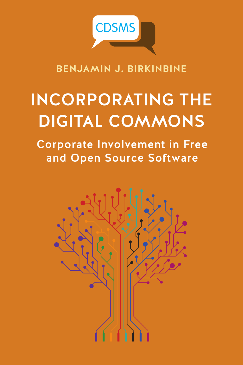 Incorporating The Digital Commons: Corporate Involvement In Free And Open Source Software