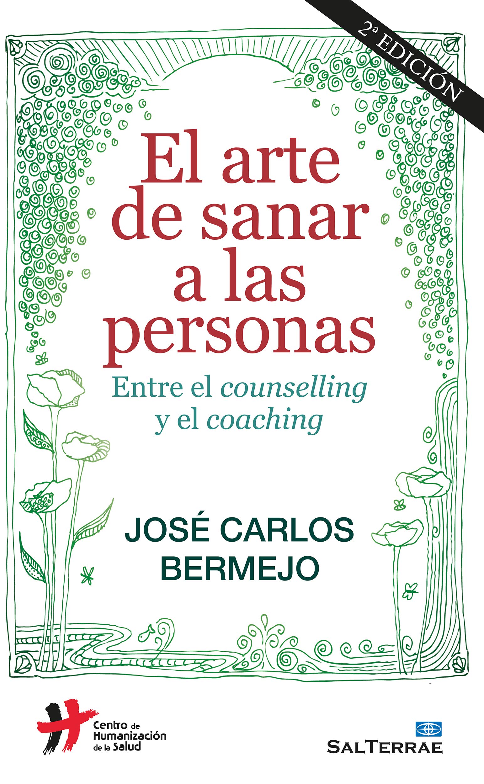 El arte de sanar a las personas: Entre counselling y el coaching (Kindle Edition)