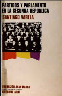 Portada de Partidos y Parlamento en la Segunda República, de Santiago Varela Díaz