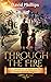 Through the Fire: A Chronic...