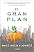 El gran plan: Una estrategia simple para cultivar un negocio extraordinario en cualquier Mercado