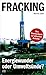 Fracking: Energiewunder oder Umweltsünde?