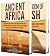 Ancient African Kingdoms: A Captivating Guide to Civilizations of Ancient Africa Such as the Land of Punt, Carthage, the Kingdom of Aksum, the Mali ... ... Kingdom of Kush (Exploring Africa’s Past)