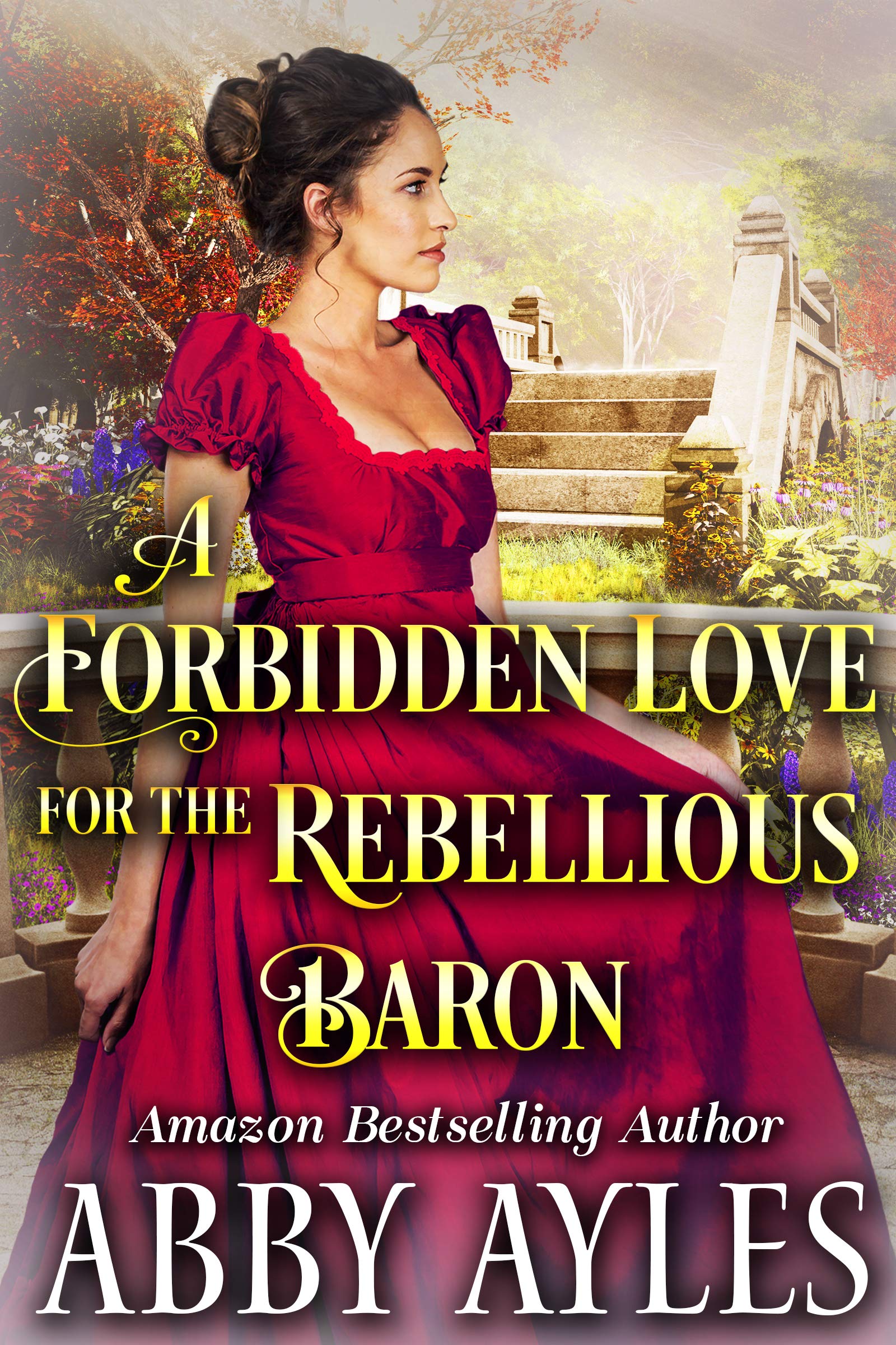 A Forbidden Love for the Rebellious Baron (Kindle Edition)
