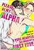 Please be My Alpha! A Pure-Hearted Delinquent's First Love