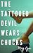 The Tattooed Devil Wears Ch...
