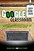 GOOGLE CLASSROOM 2020 AN EA...