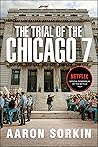 The Trial of the Chicago 7: The Screenplay