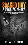 Soaked Hay & Farrier Smoke by F.W. Rider