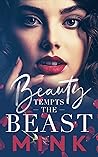 Beauty Tempts the Beast