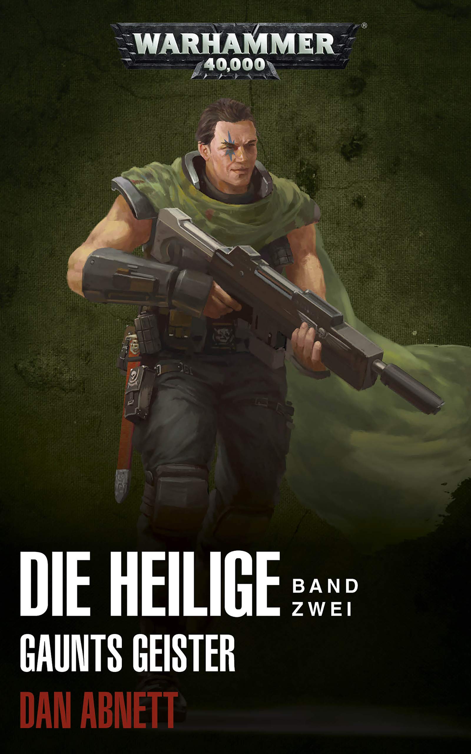 Gaunts Geister: Die Heilige Band Zwei (Gaunt's Ghosts, #6-7)