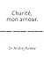 Charité, mon amour.