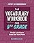 The Vocabulary Workbook for 8th Grade: Weekly Activities to Boost Your Word Power