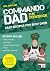 Commando Dad: The Cookbook:...