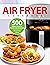 Air Fryer Cookbook by Rosemary King Air Fryer Cookbook by Rosemary King