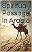 Spiritual Passage in Arabia...