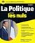 La Politique pour les Nuls,...