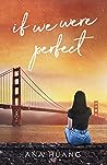If We Were Perfect by Ana Huang