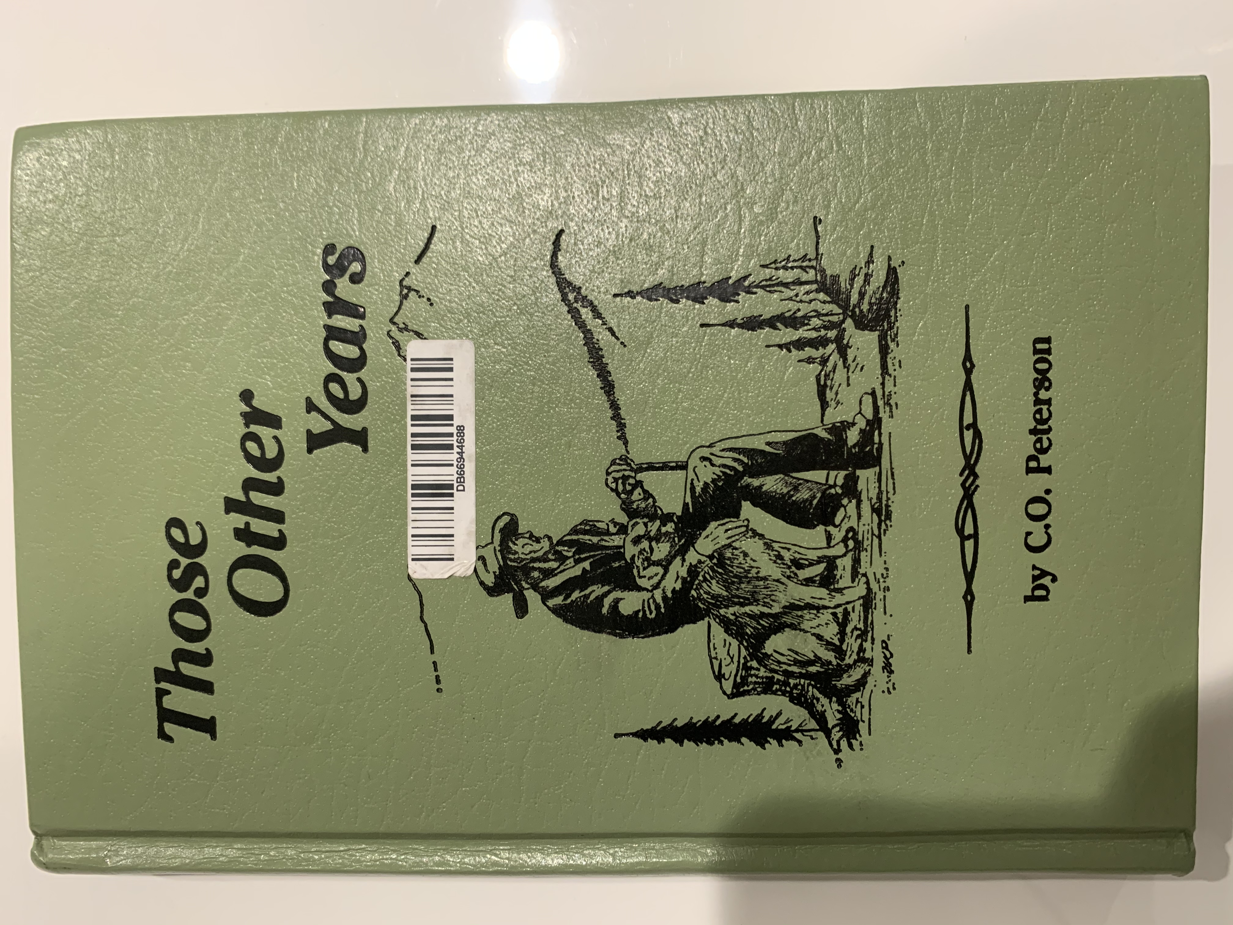 Those Other Years: Reminiscences of My Working Years in the Mountains of California, 1919 Through 1964, Including Remembered Incidents from Twenty-Eight Years with the U.S. Forest Service