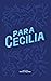 Para Cecilia by Daniela Arguedas Millet