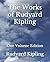 The Works of Rudyard Kipling: One Volume Edition