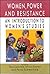 Women, Power And Resistance