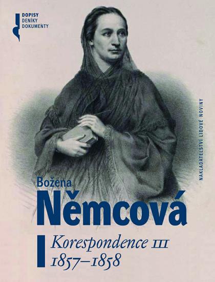 Božena Němcová. Korespondence III. 1857-1858