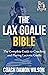 The Lax Goalie Bible by Damon Wilson