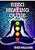REIKI HEALING GUIDE FOR BEG...