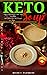 Keto Soup Cookbook: 101 Hom...