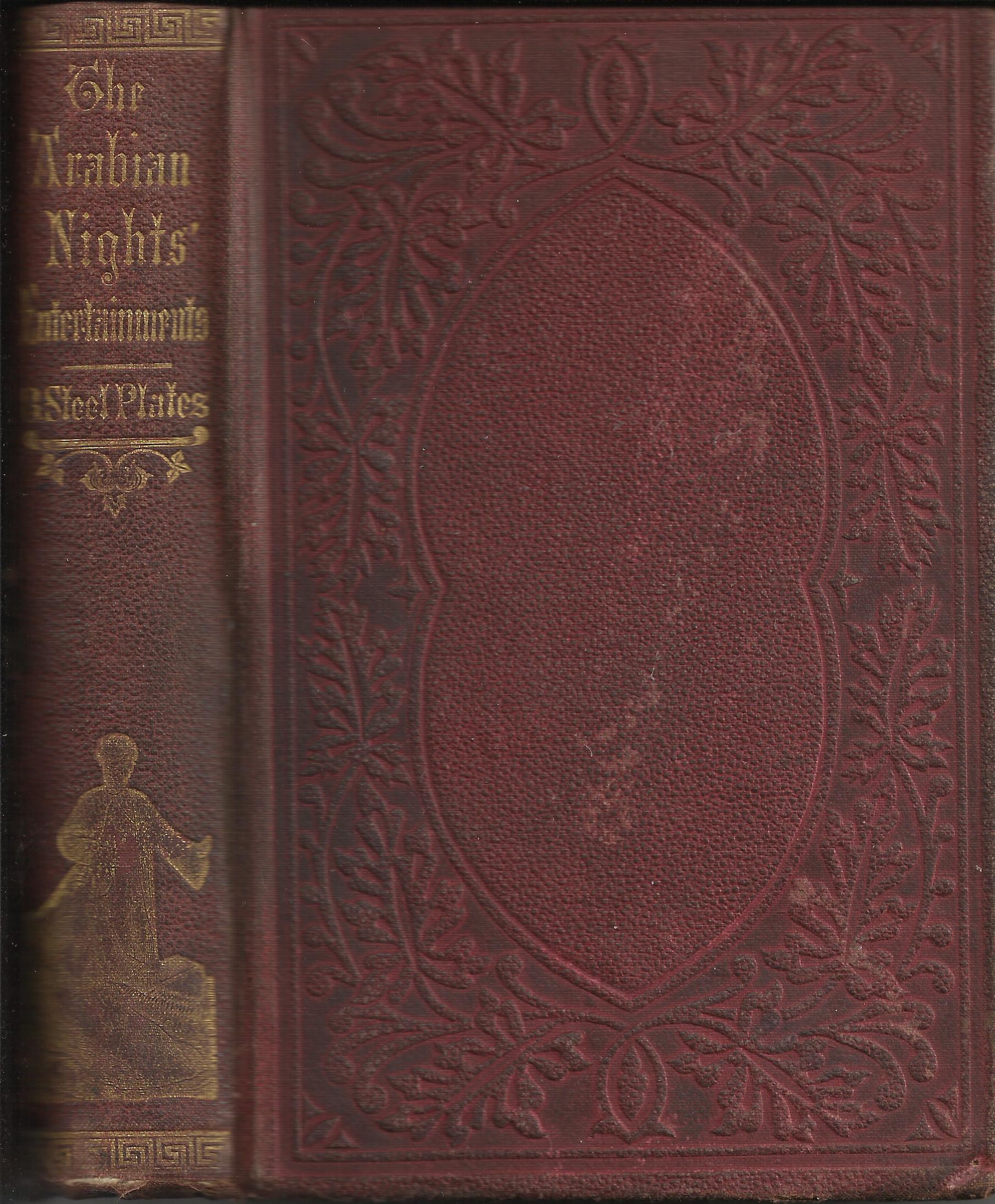 The Arabian Nights' Entertainments: Consisting of One Thousand and One Stories
