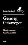 Genoeg Gezwegen by Sophie Van Reeth