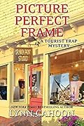 Picture Perfect Frame (A Tourist Trap Mystery, #12)