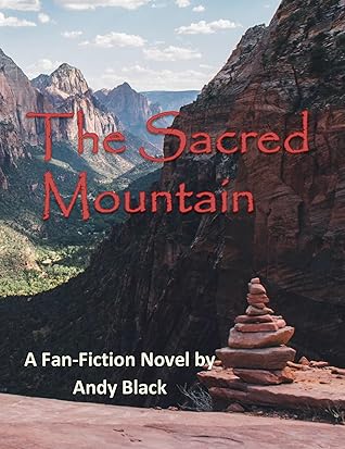 The Sacred Mountain: a fan-fiction novel