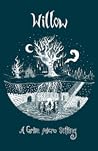 Willow: A Grim Micro Setting Willow: A Grim Micro Setting